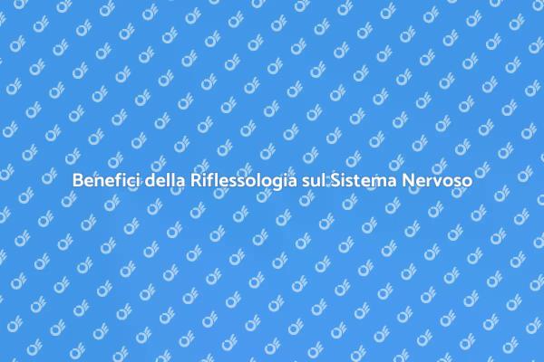 Rafforza il Tuo Sistema Nervoso con la Riflessologia