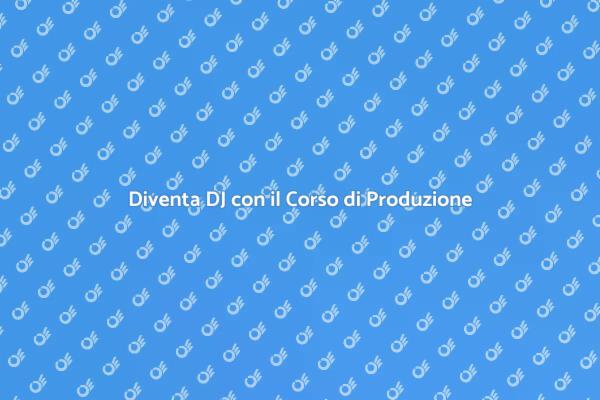 Impara a Produrre Musica per DJ