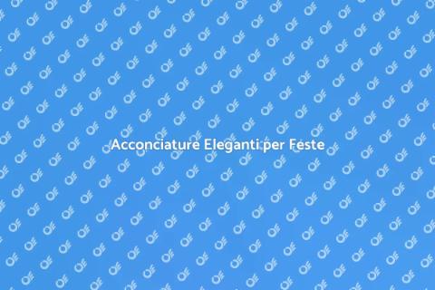 Hair Styling per Feste di Classe