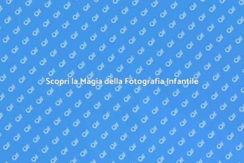 Fotografia Infantile: Momenti Preziosi