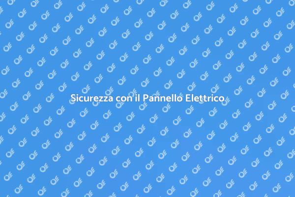 Pannello Elettrico: Rinnova per Sicurezza