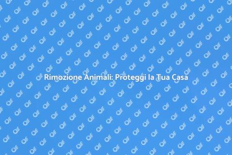 Rimozione Animali: Servizio Essenziale