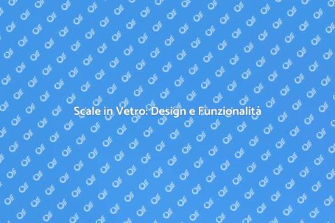 Scale Interne in Vetro: Design Unico