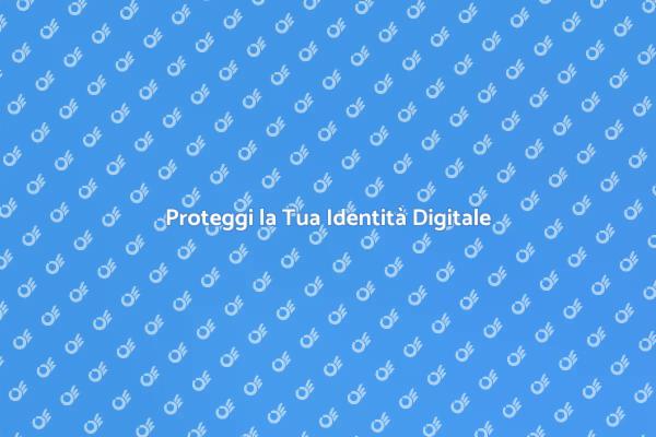 Protezione dell'Identità: Ecco Come