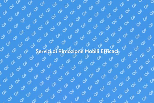 Rimozione Mobili: Semplifica il Processo