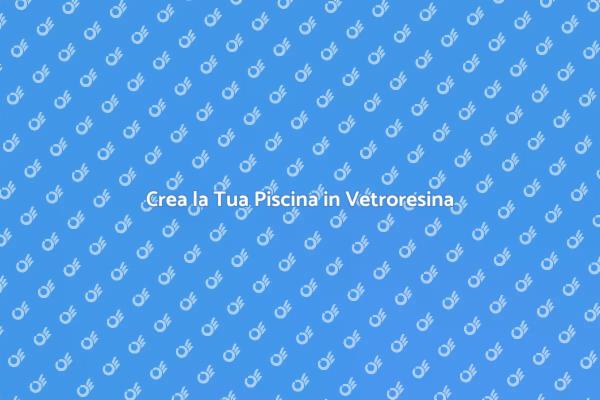 Costruisci la Tua Piscina da Sogno