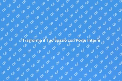 Posa di Porte da Interni: Guida Pratica