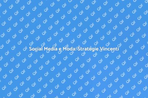 Gestione Social Media per Moda