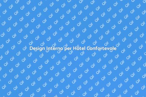Arredare un Hotel con Design Accogliente