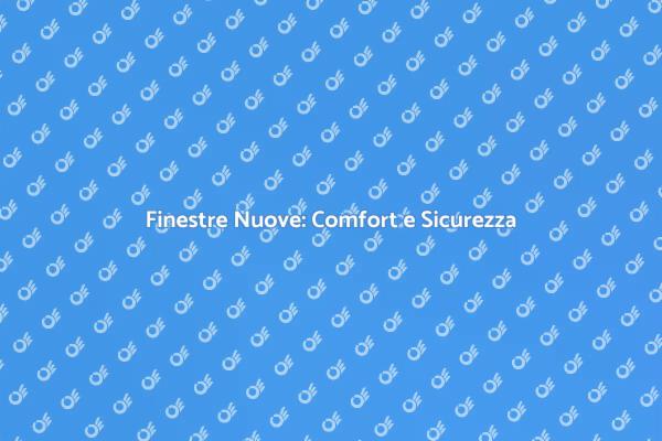 Finestre: Migliora la Tua Casa Oggi!