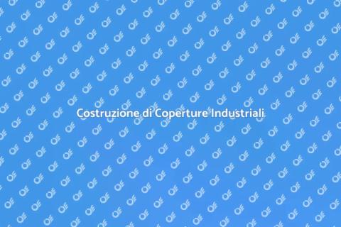 Coperture Industriali: Guida Completa