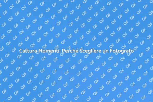 L'importanza di Assumere un Fotografo
