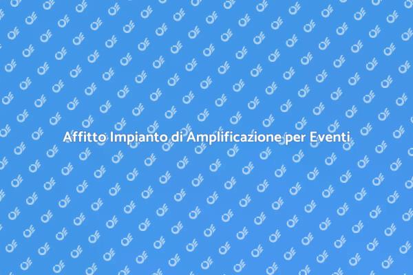 Potenzia il Tuo Evento con un Impianto