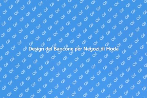 Bancone per Negozio di Abbigliamento