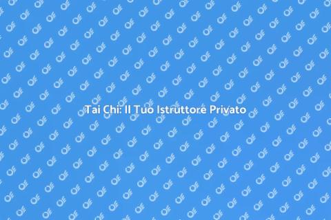 Istruttore Privato di Tai Chi