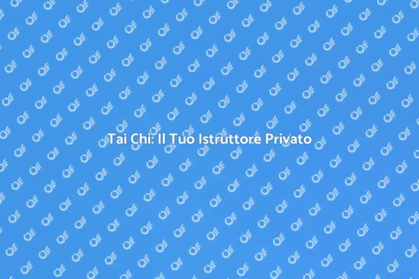 Tai Chi: Serenità e Benessere