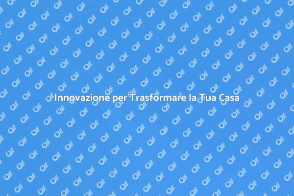 Trasforma la Tua Casa con Innovazione