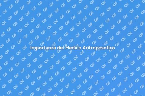 Medico Antroposofico: Salute Olistica