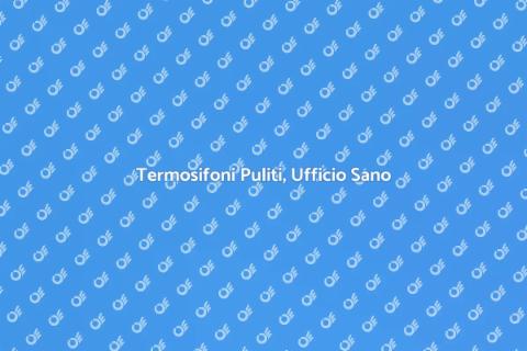 Pulizia Termosifoni in Ufficio