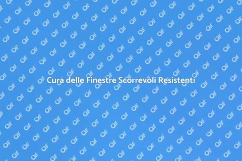 Manutenzione Finestre Scorrevoli Res