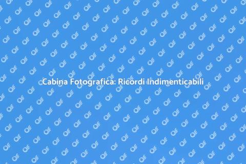 Affitto Cabina Fotografica per Eventi