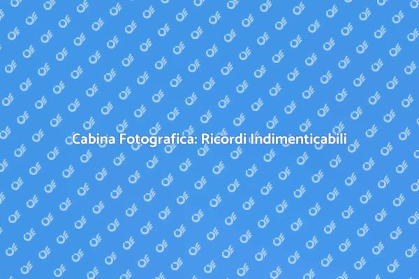 Cattura Momenti con Cabina Fotografica