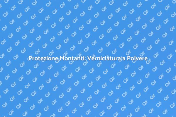 Montanti di Recinzione: Verniciatura Ideale