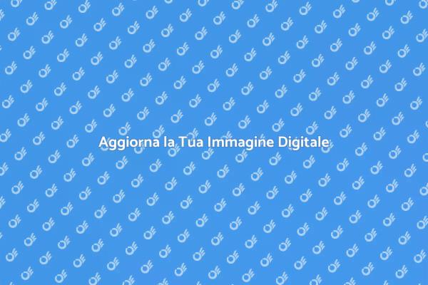 Rinnova la Tua Presenza Digitale