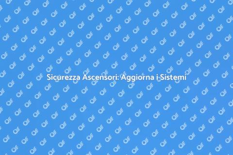 Aggiornamento Sistemi Allarme Ascensori