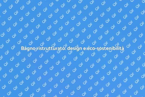 Ristrutturazione bagno: funzionalità e stile