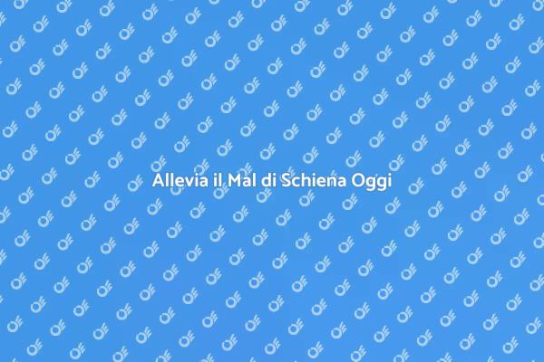 Combatti il Mal di Schiena con Terapia