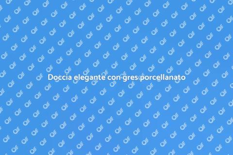 Rivestire doccia in gres porcellanato