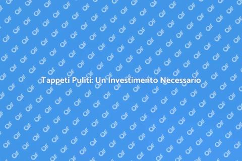 Pulizia Professionale di Tappeti