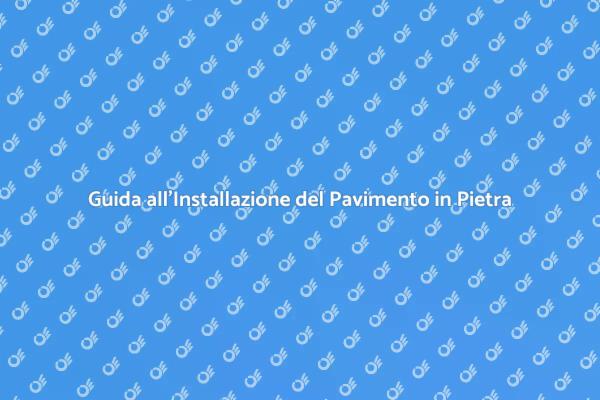 Pavimento in Pietra: Vantaggi e Installazione