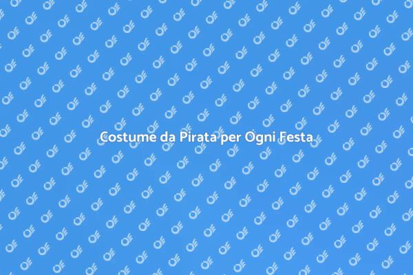 Il Costume da Pirata Perfetto