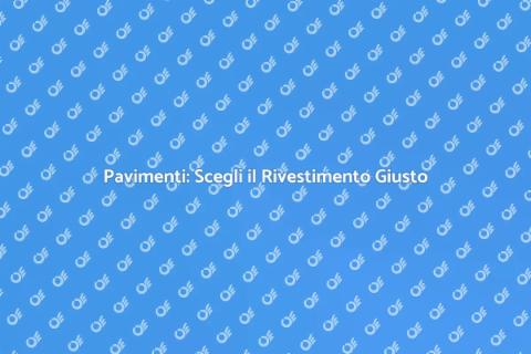 Rivestimento Pavimento: Trasforma Casa