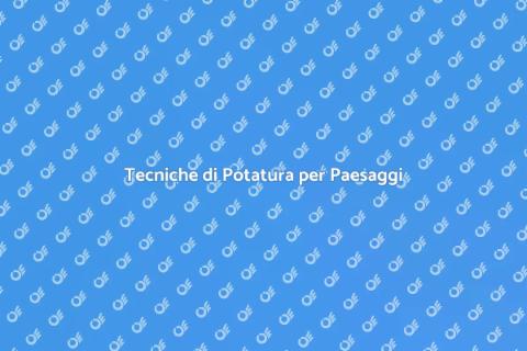 Potare Alberi in Area Paesaggistica
