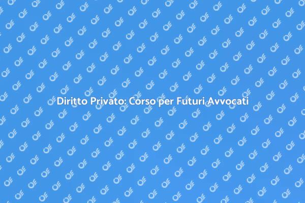 Diritto Privato: Fondamenti per Studenti