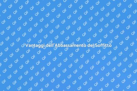 Abbassare il Soffitto: Guida Completa