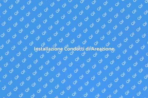 Condotti di Areazione: Guida Completa