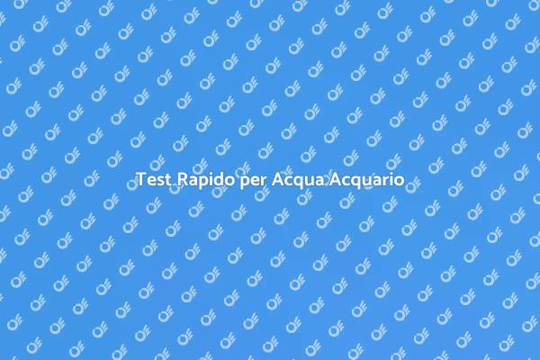Controllo Acqua: Salute Acquario Garantita