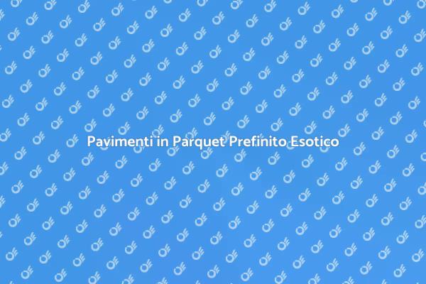 Parquet Prefinito: Stile Esotico per Casa