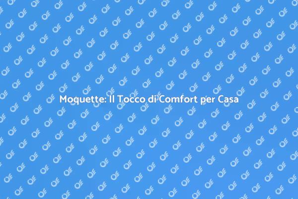 Ristruttura con Moquette: Comfort e Design