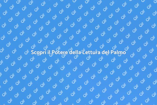 La Magia della Lettura del Palmo