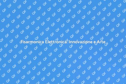 Fisarmonica Elettronica: Magia Musicale