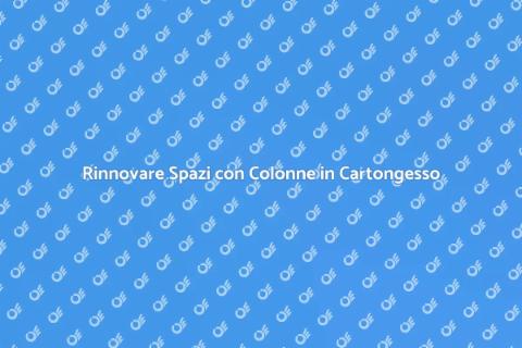 Colonne in Cartongesso per Interni