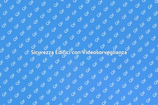Videosorveglianza per la Sicurezza Domestica