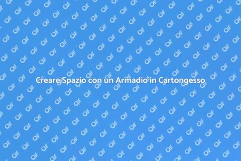 Armadio in Cartongesso: Stile e Funzionalità