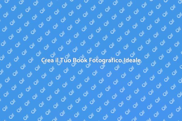 Come Realizzare un Book Fotografico