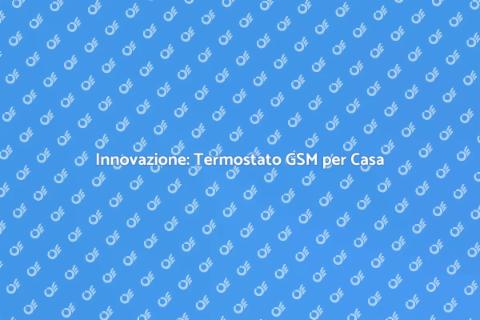 Termostato GSM per Comfort Termico